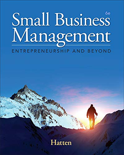 Small Business Management Entrepreneurship and Beyond 6th Edition by Timothy S Hatten