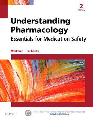 Understanding Pharmacology Essentials For Medication Safety 2Nd Edition