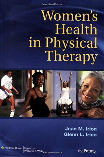 Women’s Health in Physical Therapy (Point (Lippincott Williams & Wilkins)) 1st Edition