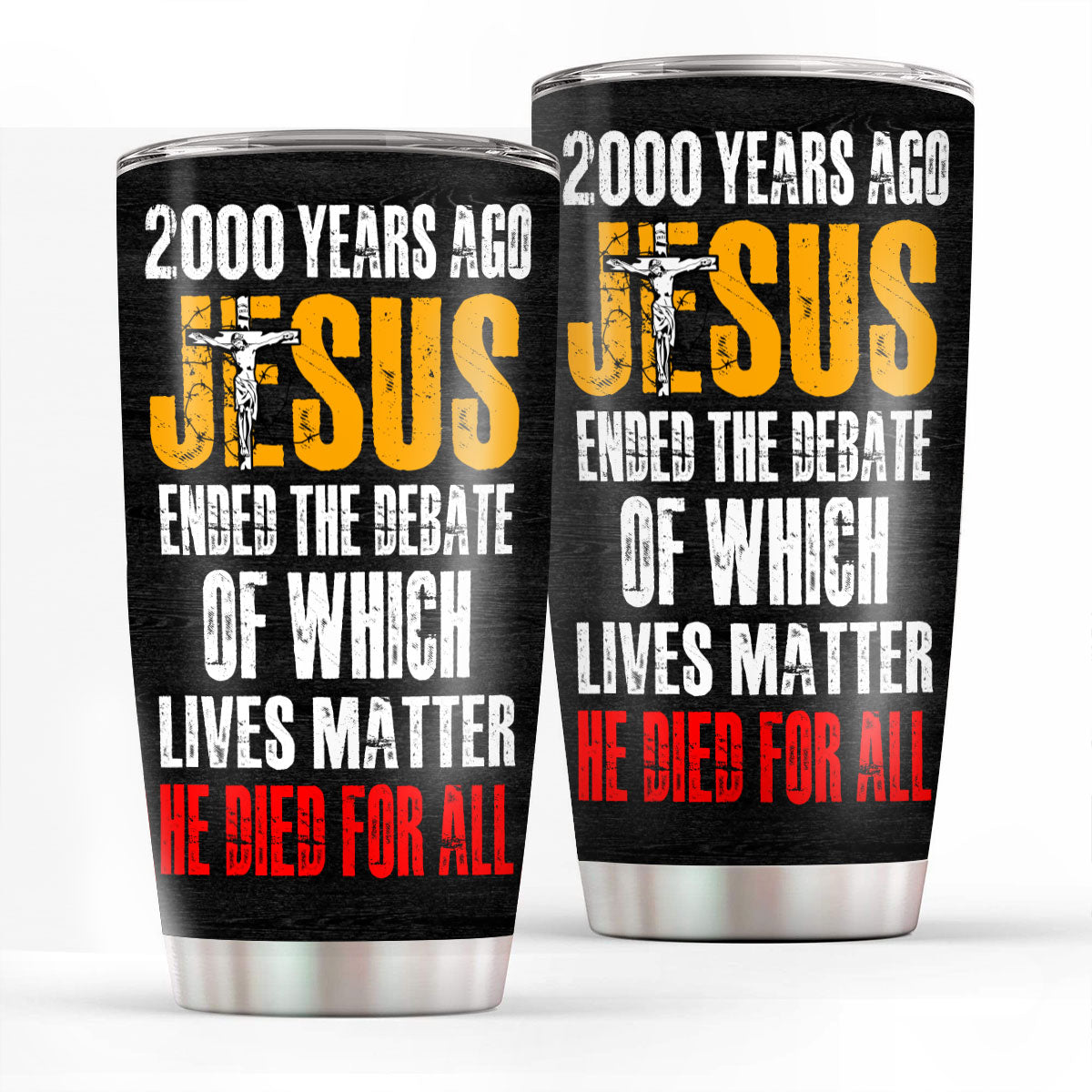 Christian Faith Gifts | Stainless Steel Tumbler | He Died For All SSTNAHN1007A
