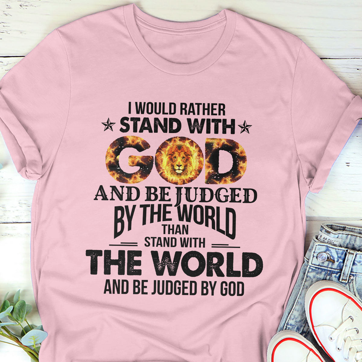 Lifegifty | Meaningful Christian Unisex T-shirt | I Would Rather Stand With God | Religious Gifts For Christ Friends 2DTH762