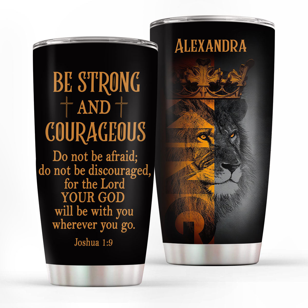 Christian Faith Gifts | Personalized Stainless Steel Tumbler | Joshua 1:9 | Be Strong And Courageous SSTM504