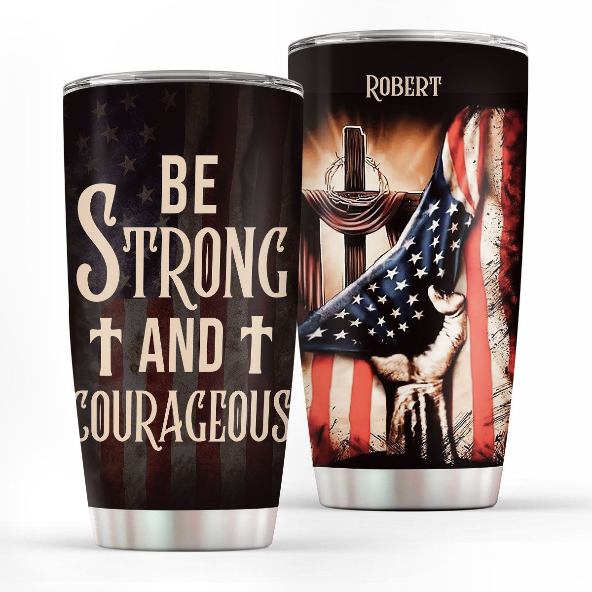 Be Strong And Courageous | Personalized Stainless Steel Tumbler | Spiritual Gift For Christian Friends SSTM01
