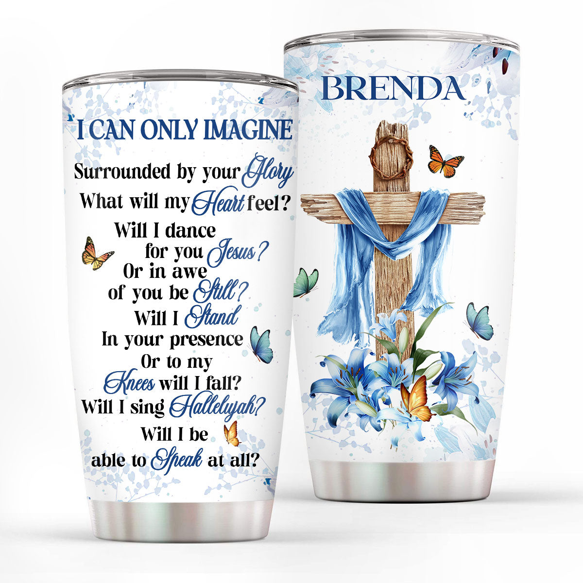 Christian Faith Gifts | Stainless Steel Tumbler | I Can Only Imagine SSTNAM1008A