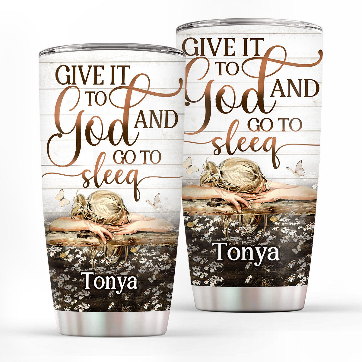 Christian Faith Gifts | Stainless Steel Tumbler | Give It To God And Go To Sleep SSTNAM1013