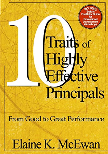 10 Traits of Highly Effective Principals: From Good to Great Performance - 1st Edition