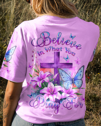 Believe In What You Pray For Women's All Over Print Shirt - Yhlt2011233