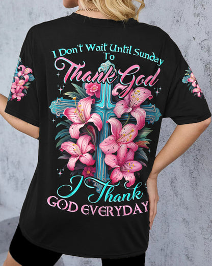 I Thank God Everyday Women's All Over Print Shirt - Tytd0607233