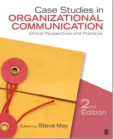 Case Studies in Organizational Communication Ethical Perspectives and Practices 2nd Edition