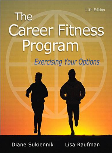 The Career Fitness Program Exercising Your Options 11th Edition