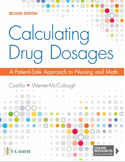 Calculating Drug Dosages A Patient-Safe Approach to Nursing and Math 2nd Edition