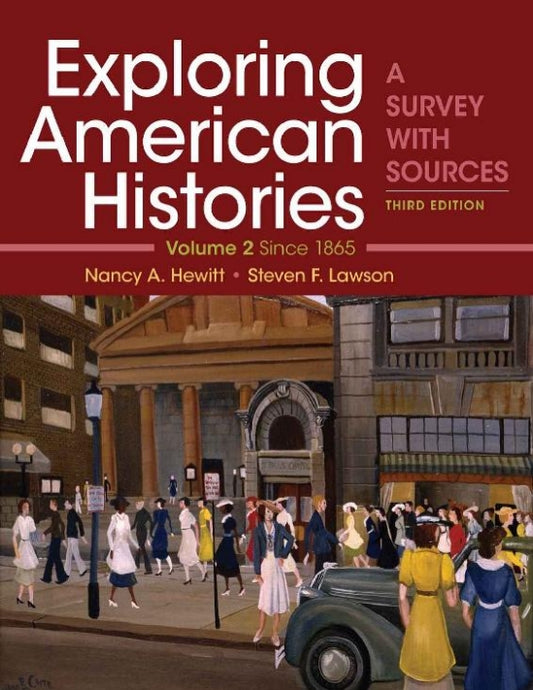 Exploring American Histories A Survey with Sources 3rd Edition  Volume 2