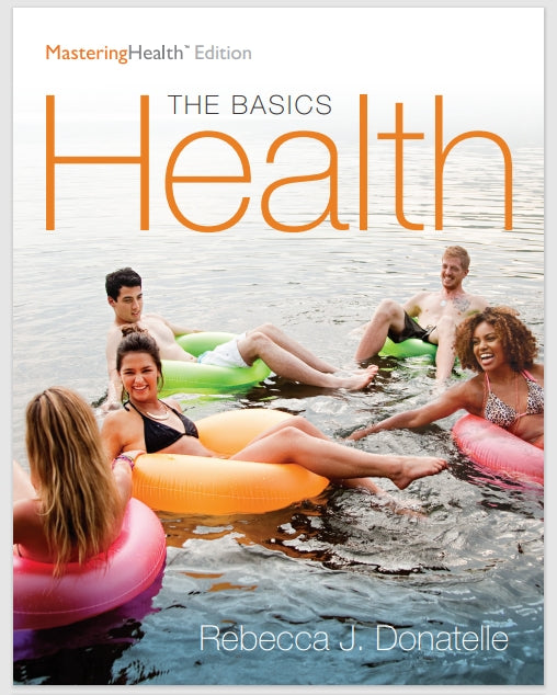 Health The Basics, The Mastering Health Edition 12th Edition