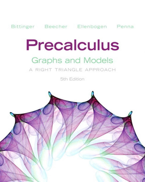 Precalculus Graphs and Models 5th Edition by Marvin L. Bittinger