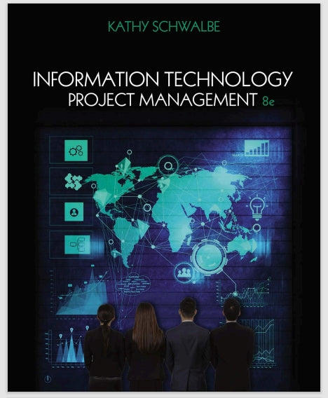 Information Technology Project Management 8th Edition by Kathy Schwalbe