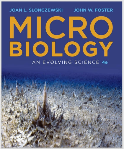 Microbiology An Evolving Science 4th (Fourth Edition)