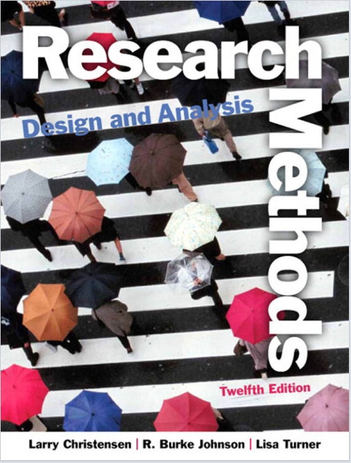 Research Methods, Design, and Analysis 12th Edition by Larry B. Christensen