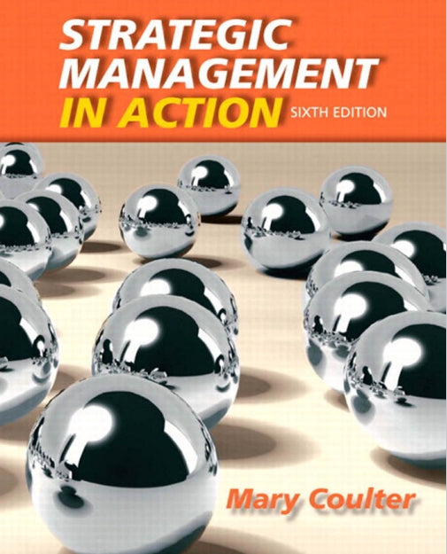 Strategic Management in Action 6th Edition by Coulter, Mary