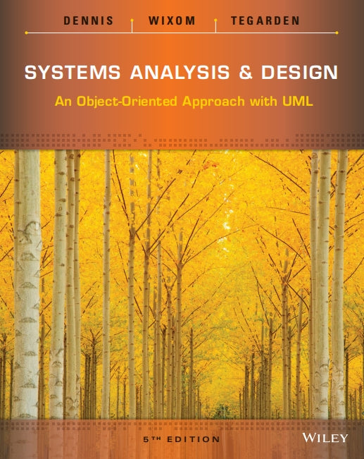 Systems Analysis and Design An Object-Oriented Approach with UML 5th Edition