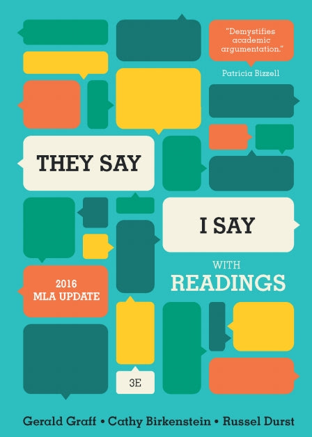 They Say I Say The Moves That Matter in Academic Writing, with 2016 MLA Update Third Edition
