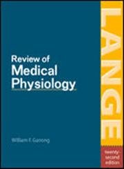 Review of Medical Physiology 22nd Edition by William F. Ganong