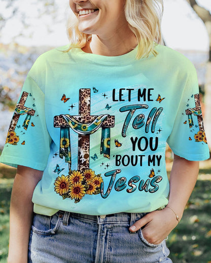 Let Me Tell You 'Bout My Jesus Women's All Over Print Shirt - Yhln1307234