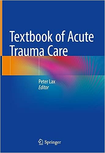 Textbook of Acute Trauma Care by Peter Lax