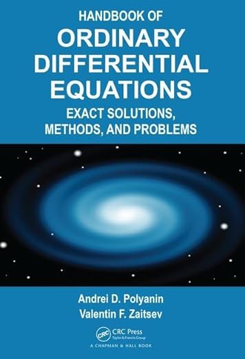 Handbook of Ordinary Differential Equations Exact Solutions, Methods, and Problems 3rd Edition