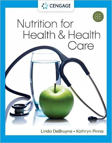 Nutrition for Health &amp; Health Care 8th Edition by Linda Kelly Debruyne