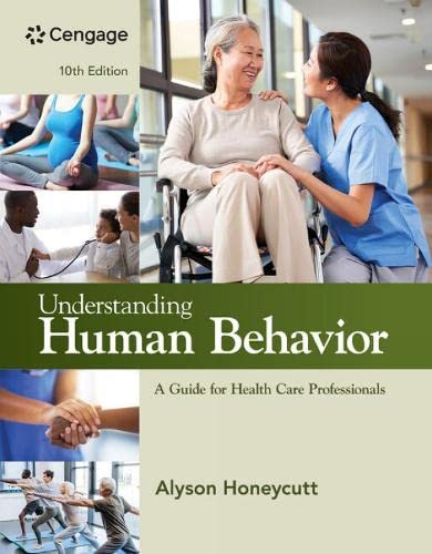 Understanding Human Behavior A Guide for Health Care Professionals  10th Edition