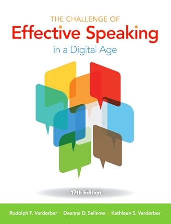 The Challenge of Effective Speaking in a Digital Age 17th Edition by Rudolph F. Verderber