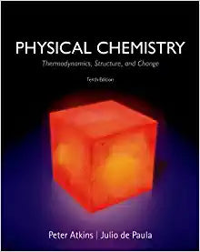 Physical Chemistry Thermodynamics, Structure, and Change 10th