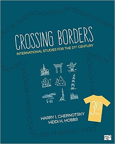 Crossing Borders International Studies for the 21st Century 3rd Edition by Harry I. Chernotsky