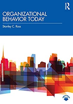 Organizational Behavior Today by Stanley C. Ross