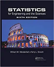 Statistics for Engineering and the Sciences 6th Edition