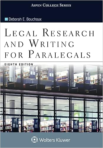 Legal Research and Writing for Paralegals 8th Edition by Deborah E. Bouchoux