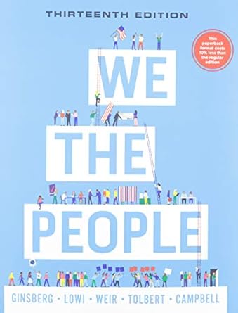 We the People 13th Edition by Benjamin Ginsberg