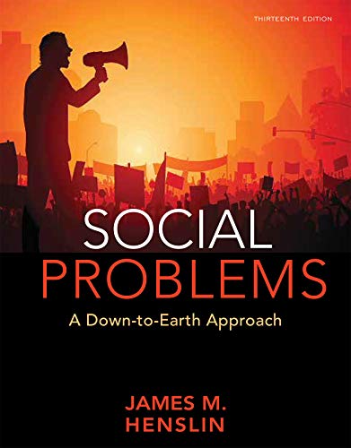 Social Problems A Down-to-Earth Approach 13th Edition by James M Henslin