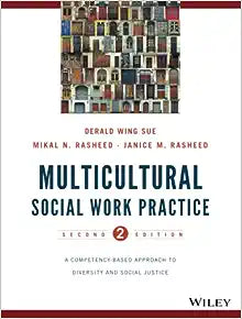 Multicultural Social Work Practice A Competency 2nd Edition by Derald Wing Sue