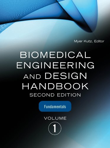 Biomedical Engineering and Design Handbook, Volume 1 2nd Edition by Myer Kutz