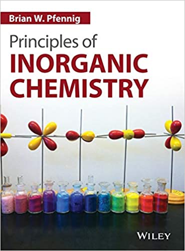 Principles of Inorganic Chemistry By Brian W. Pfennig