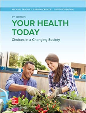 Your Health Today Choices in a Changing Society 7e 7th Edition by Teague