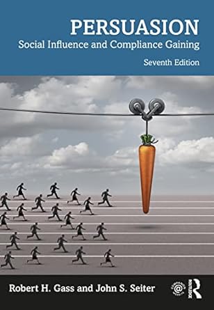Persuasion Social Influence and Compliance Gaining  International Student Edition 7th Edition