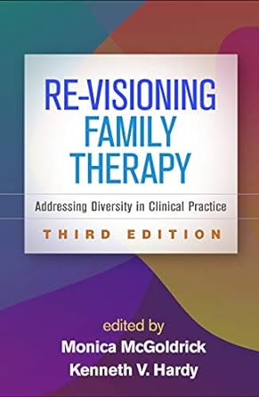 Re-Visioning Family Therapy Addressing Diversity in Clinical Practice 3rd Edition