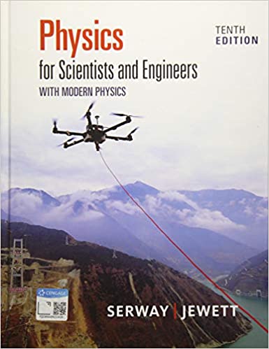 Physics for Scientists and Engineers with Modern Physics 10th Edition by Raymond A. Serway