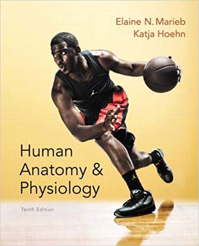 Human Anatomy &amp; Physiology (10th Edition)