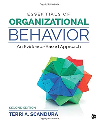Essentials of Organizational Behavior An Evidence-Based Approach 2nd Edition