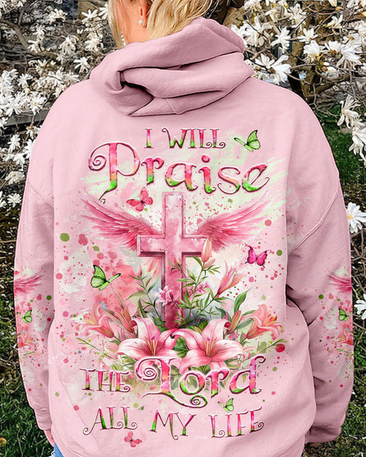 I Will Praise The Lord All My Life Women's All Over Print Shirt - Yhlt0803244