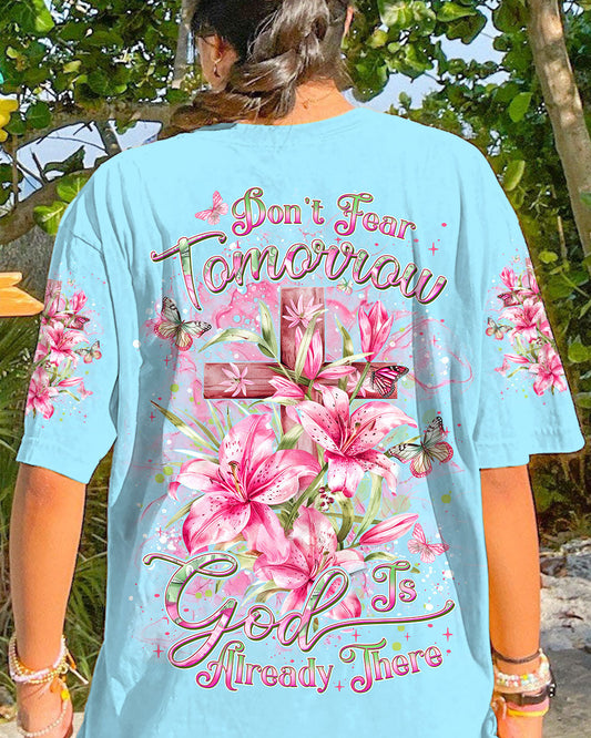 Don't Fear Tomorrow God Is Already There Women's All Over Print Shirt - Yhdu0603244