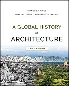 A Global History of Architecture 3rd Edition by Francis Ching